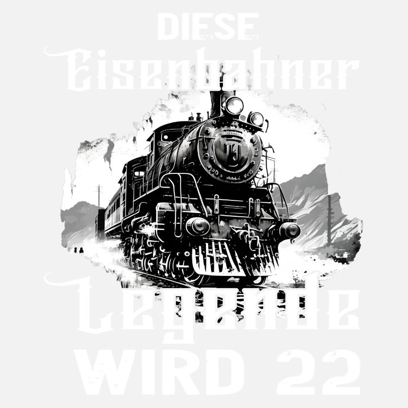 Eisenbahner 22 Geburtstag Beruf Eisenbahn Spruch
