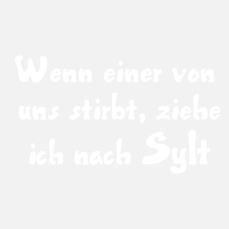 SYLT: wenn einer von uns stirbt