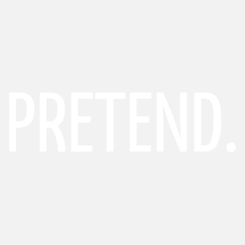 Pretend