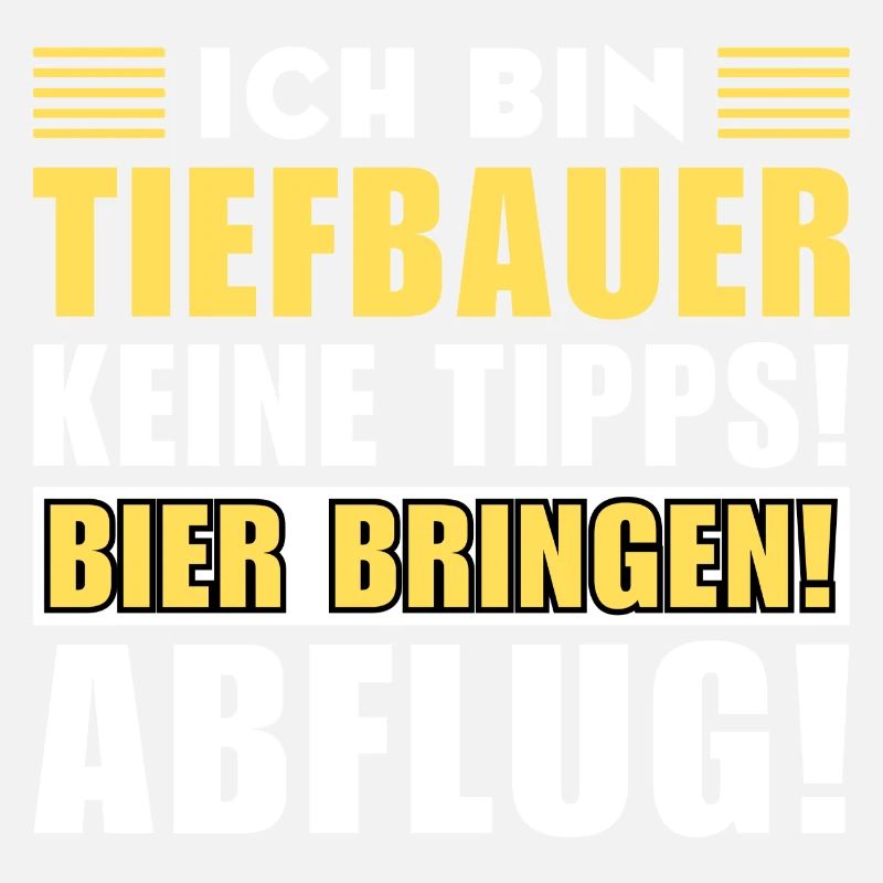 Ich bin Tiefbauer - Keine Tipps! Bier bringen