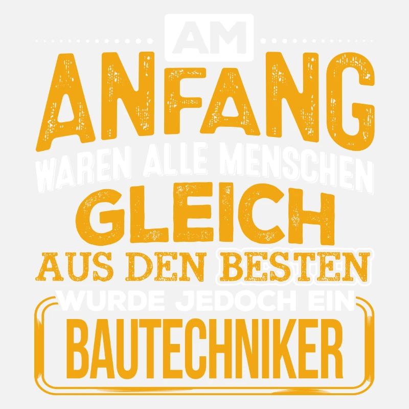 BAUTECHNIKER - Der Beste
