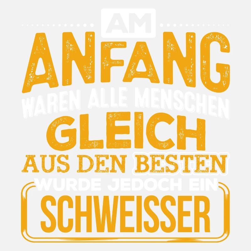 SCHWEISSER - Der Beste