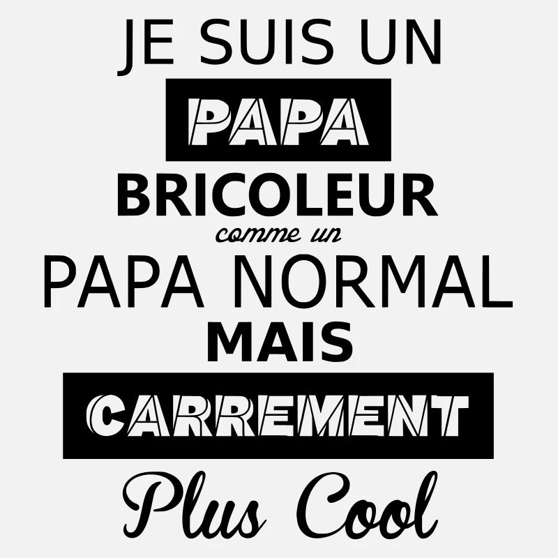 Papa bricoleur