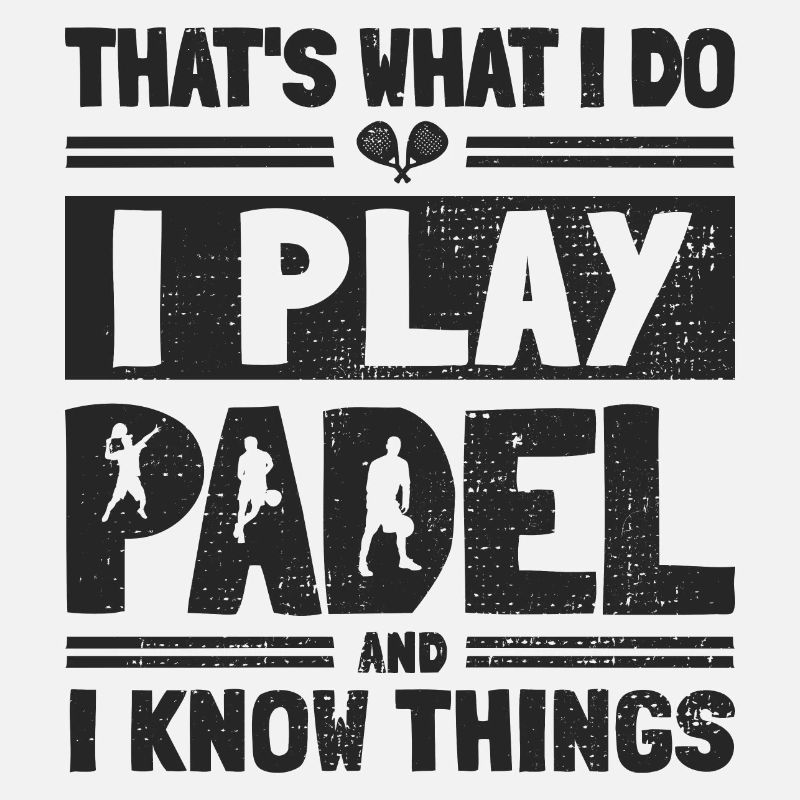 C’est ce que je fais Je Joue Au Padel Funny Padelista