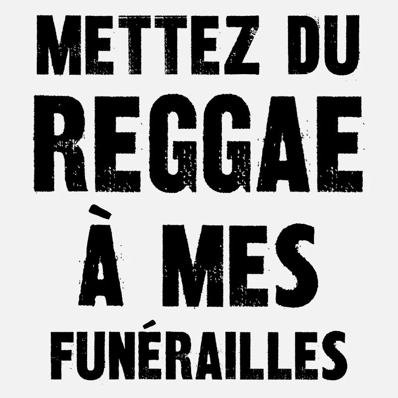 mettez du reggae à mes funérailles