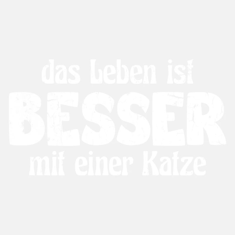 Das Leben ist Besser mit einer Katze