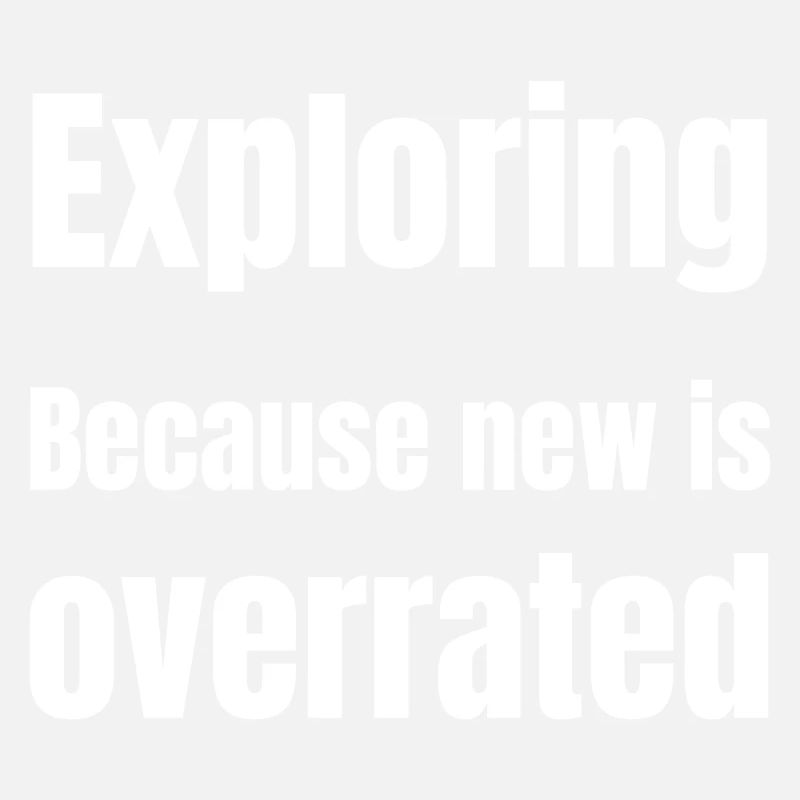 Explorer parce que la nouveauté est surestimée