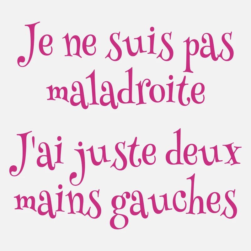 Je ne suis pas maladroite
