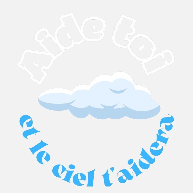 Aide toi et le ciel t aidera