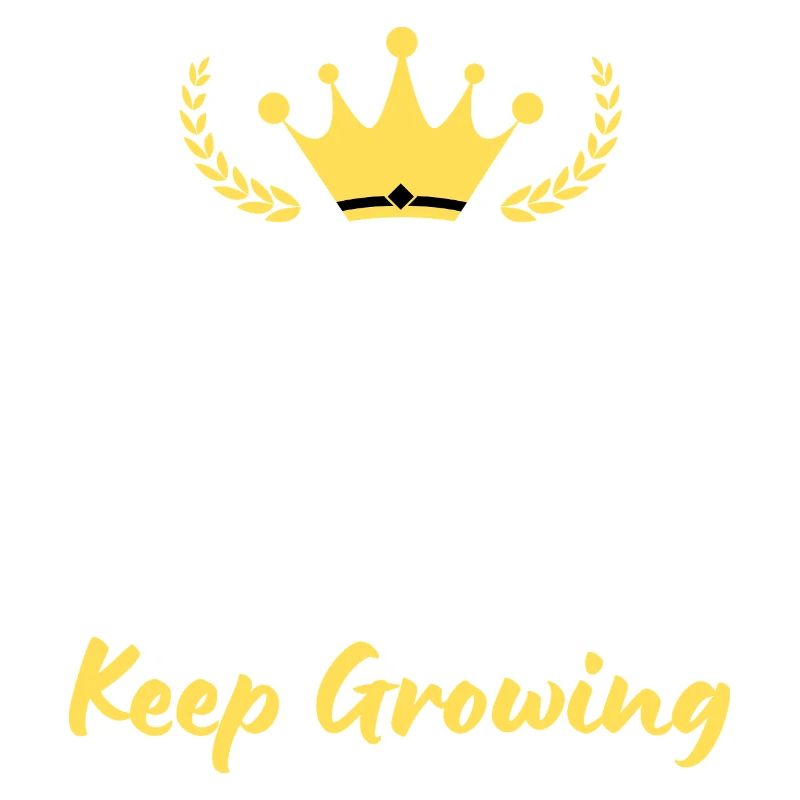 Keep Calm And Keep Growing