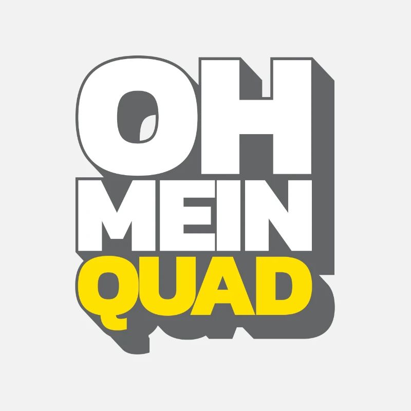 Oh mein Quad
