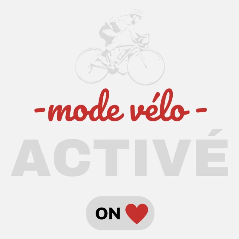 Mode Vélo activé - Idée cadeau