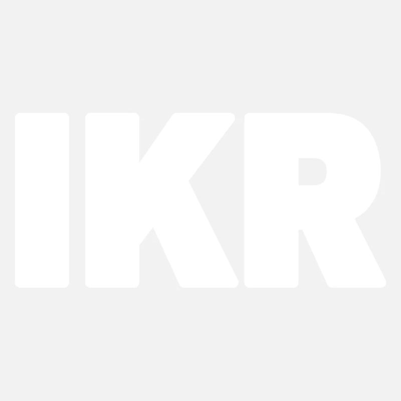 IKR | Text Slang