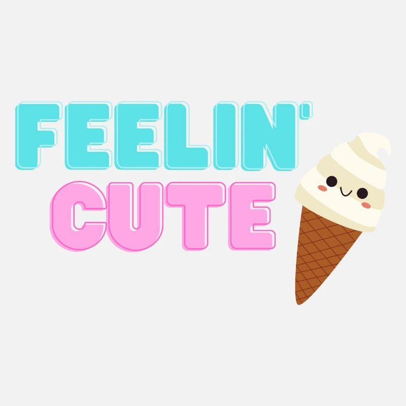 Feeling cute today - self love design