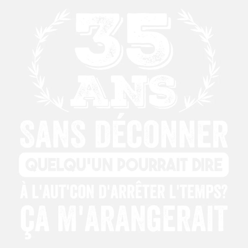 35 Ans Sans Déconner Cadeau D'anniversaire 35 Ans
