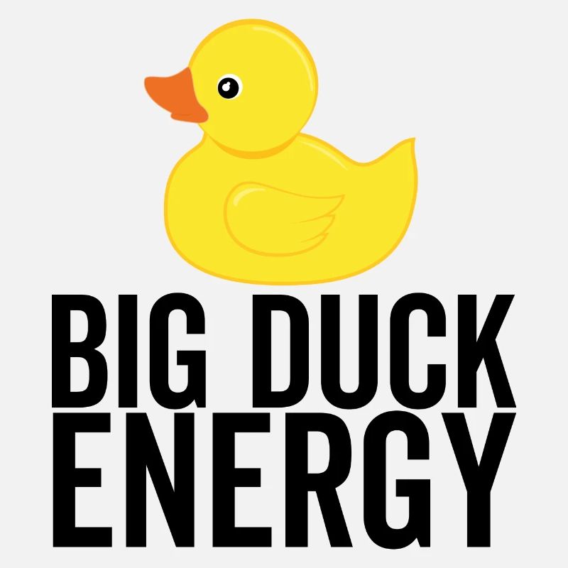 Big Duck Energy
