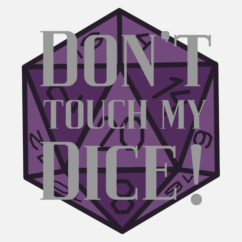 DonttouchmyDice