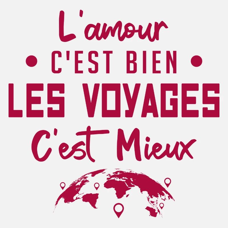 l'amour c'est bien les voyages c'est mieux