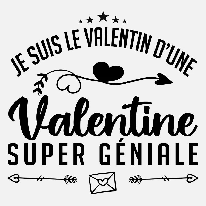 je suis le valentin d'une valentine super génial