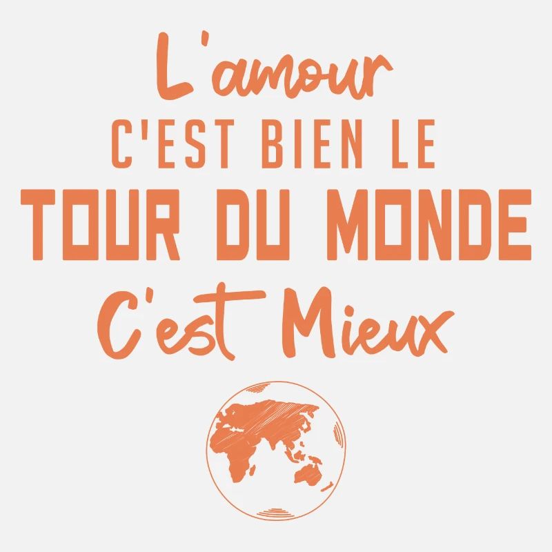 l'amour c'est bien le tour du monde c'est mieux