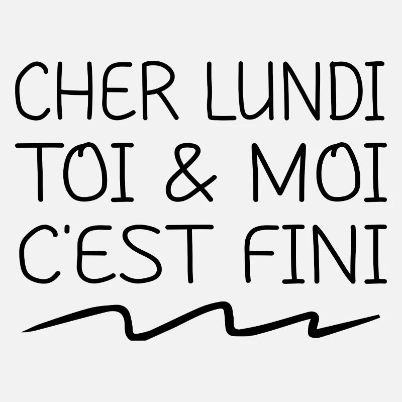 cher lundi toi & moi c'est fini