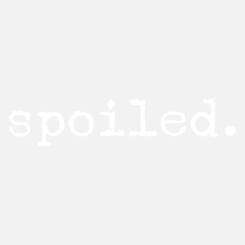 Spoiled