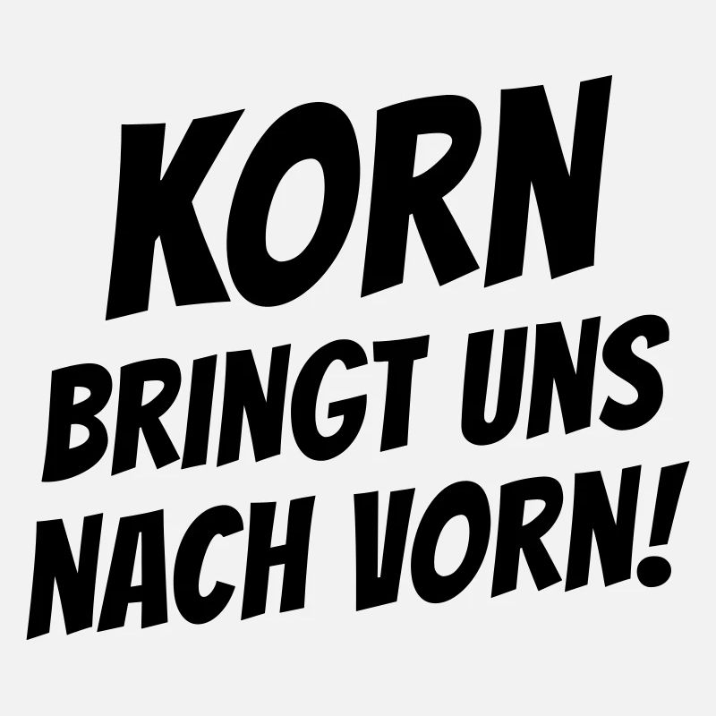 Korn bringt uns nach vorn!