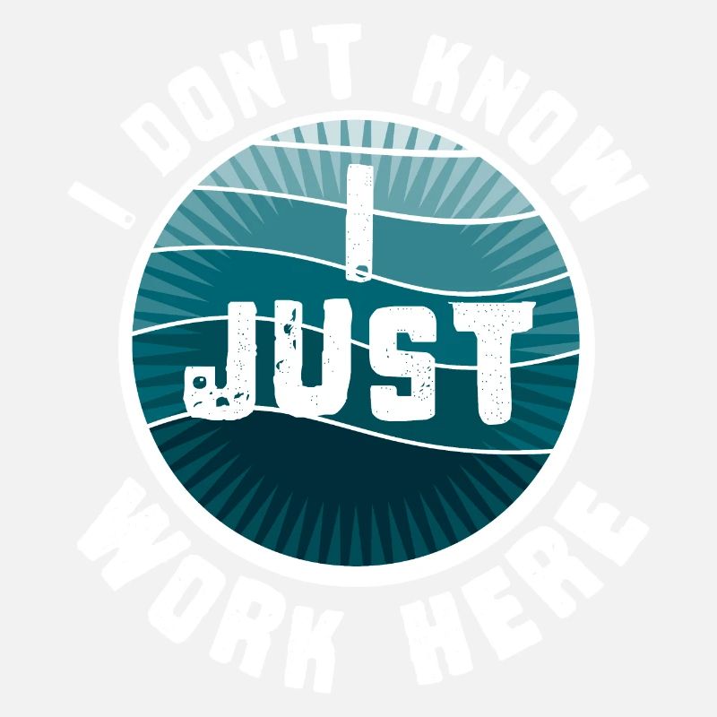 Funny I Don't Know I Just Work Here Sarcastic Joke