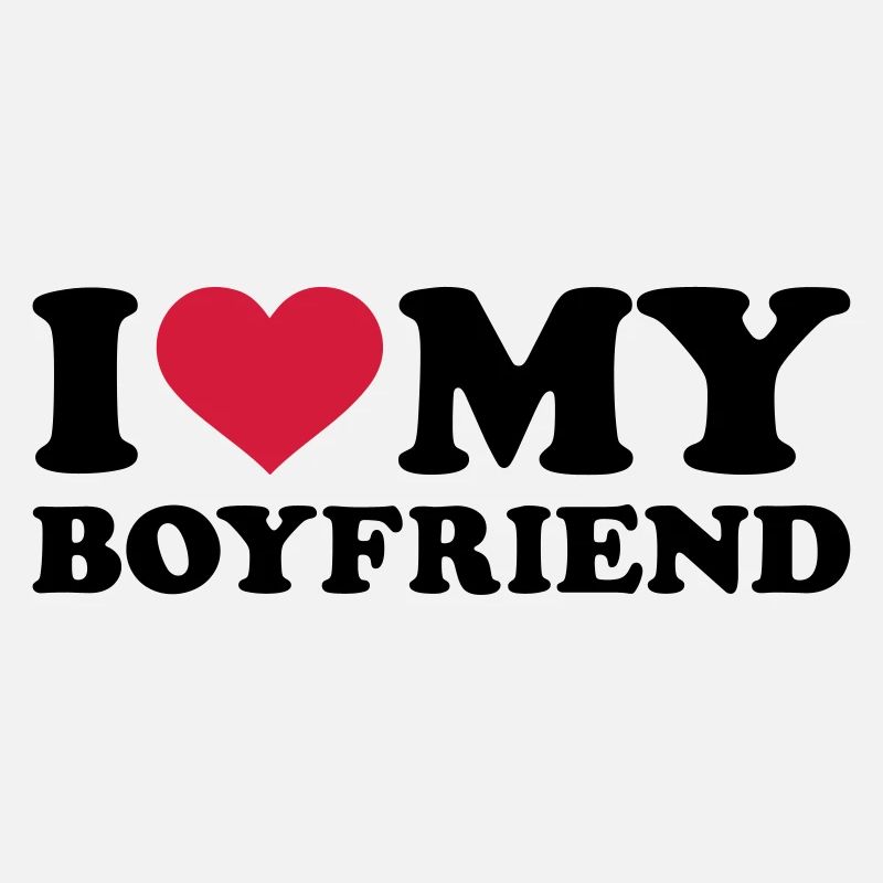I love my boyfriend