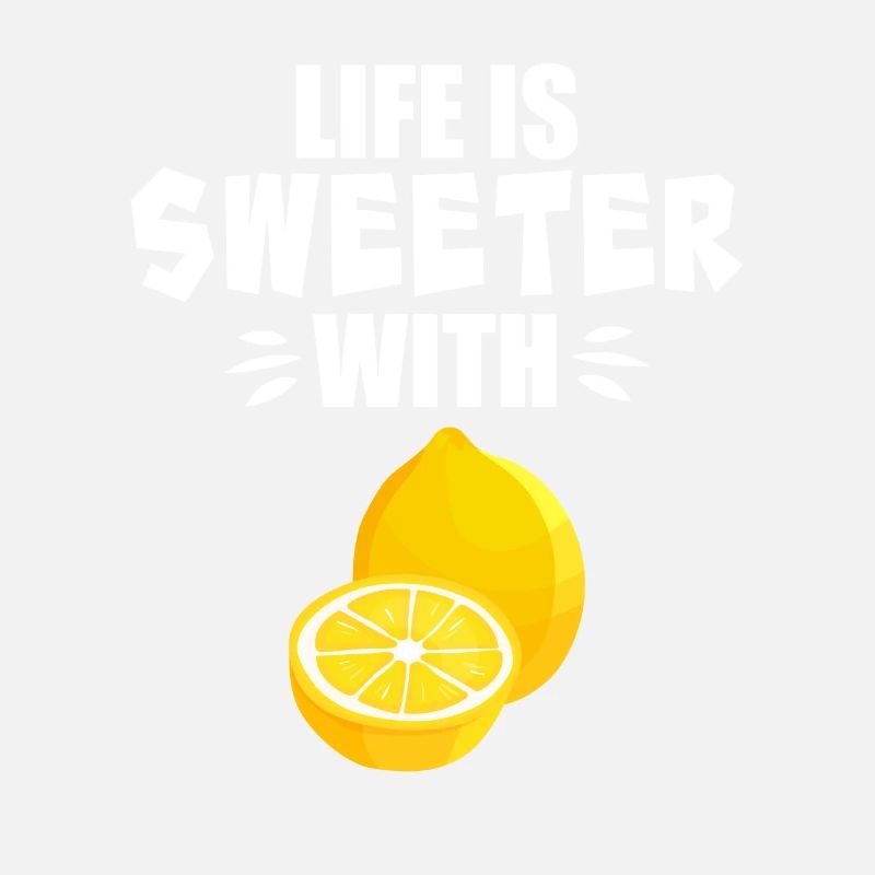 Life Is Sweeter With Lemon