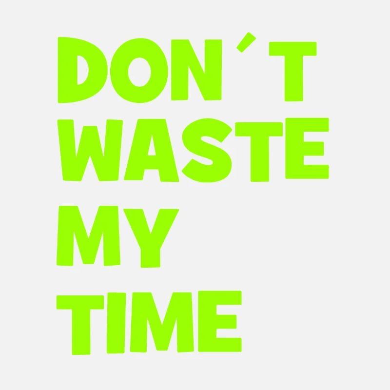 Ne perdez pas mon temps - Ne perdez pas mon temps