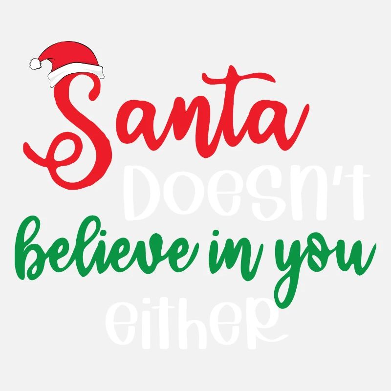 Der Weihnachtsmann glaubt auch nicht an dich