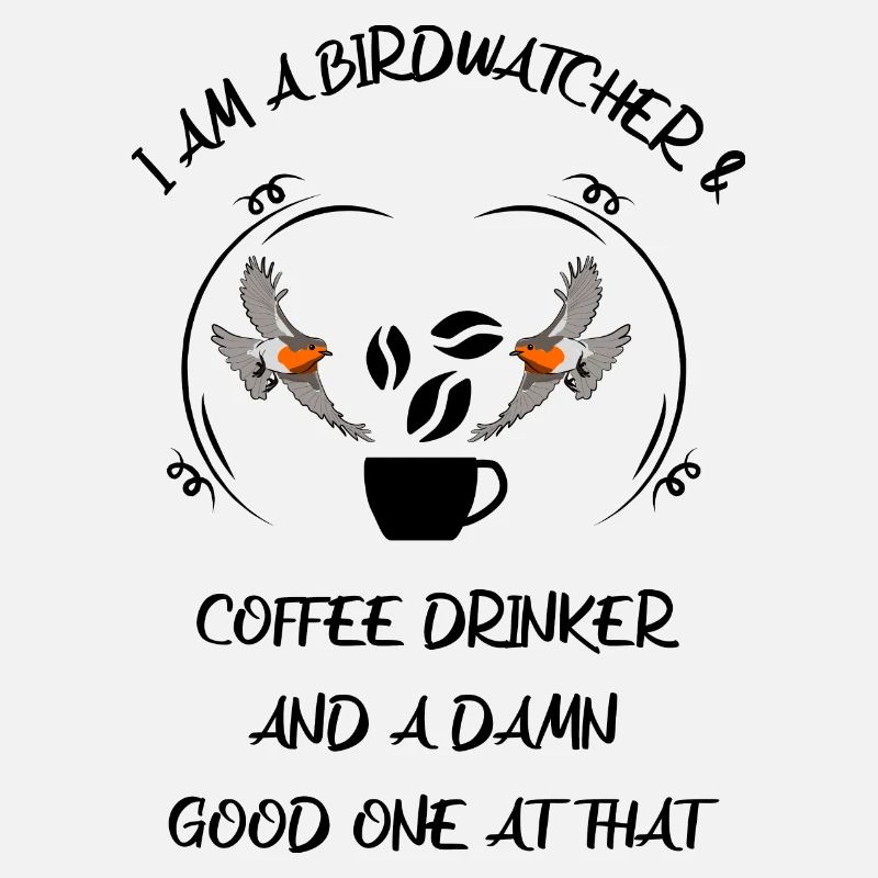 Bird Watching Bird Watching Birding Coffee
