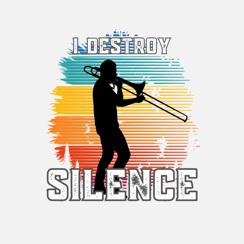 Funny Trombone Player Lover I Destroy Silence