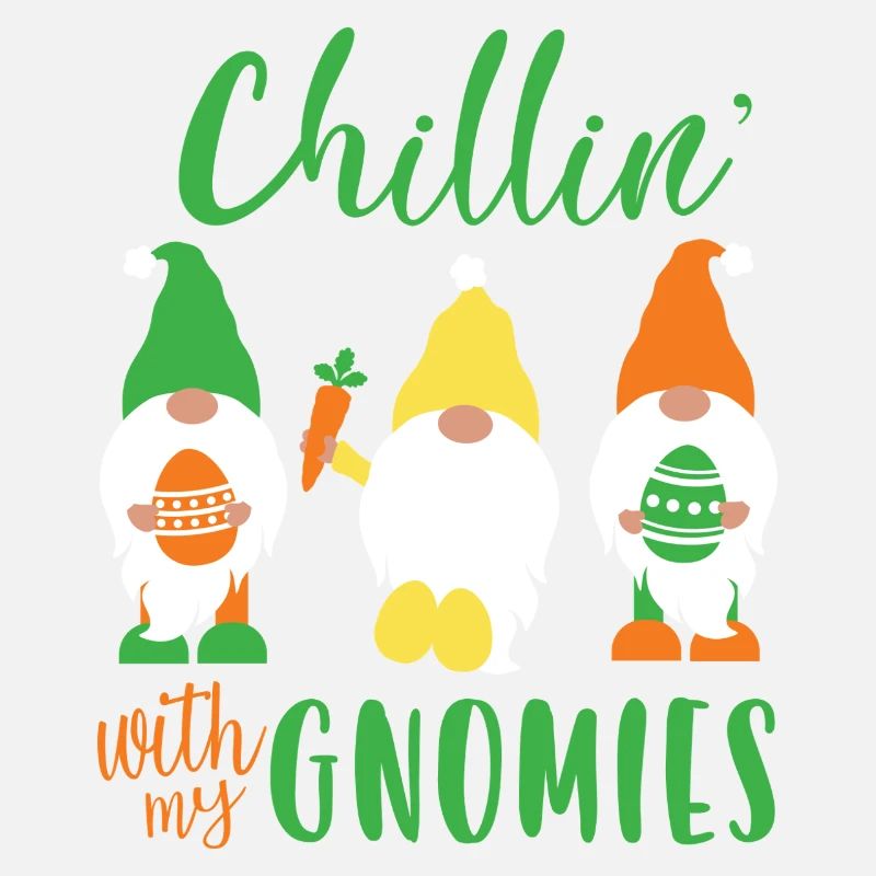 Chillin' with My Gnomies Osterdesign