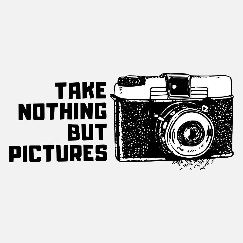 TAKE NOTHING BUT PICTURES