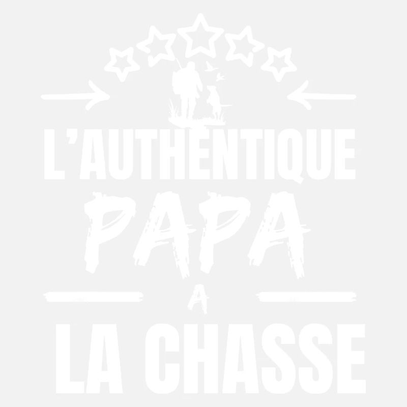 L 'AUTHENTIQUE PAPA A LA CHASSE