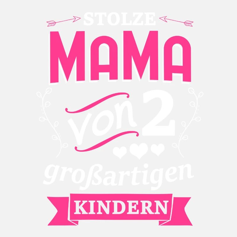 Stolze Mama von 2 großartigen Kindern