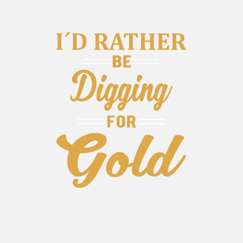 GOLD DIGGING: Digging For Gold Gold Miner Digger