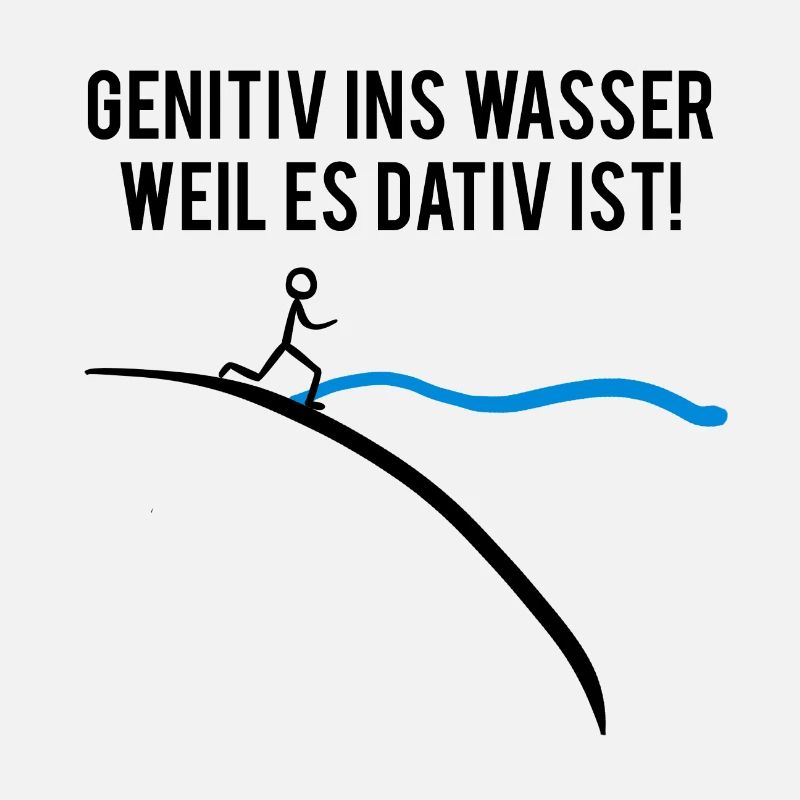 Genitiv ins Wasser, weil es Dativ ist ;)