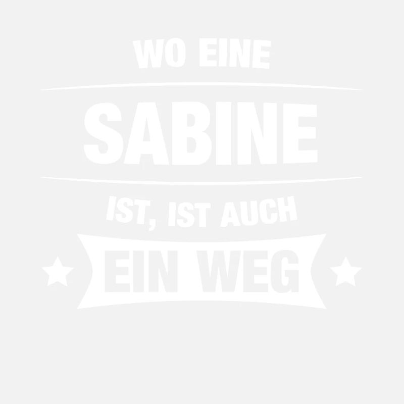 SABINE Spruch Geschenkidee Geburtstag Witzig Cool