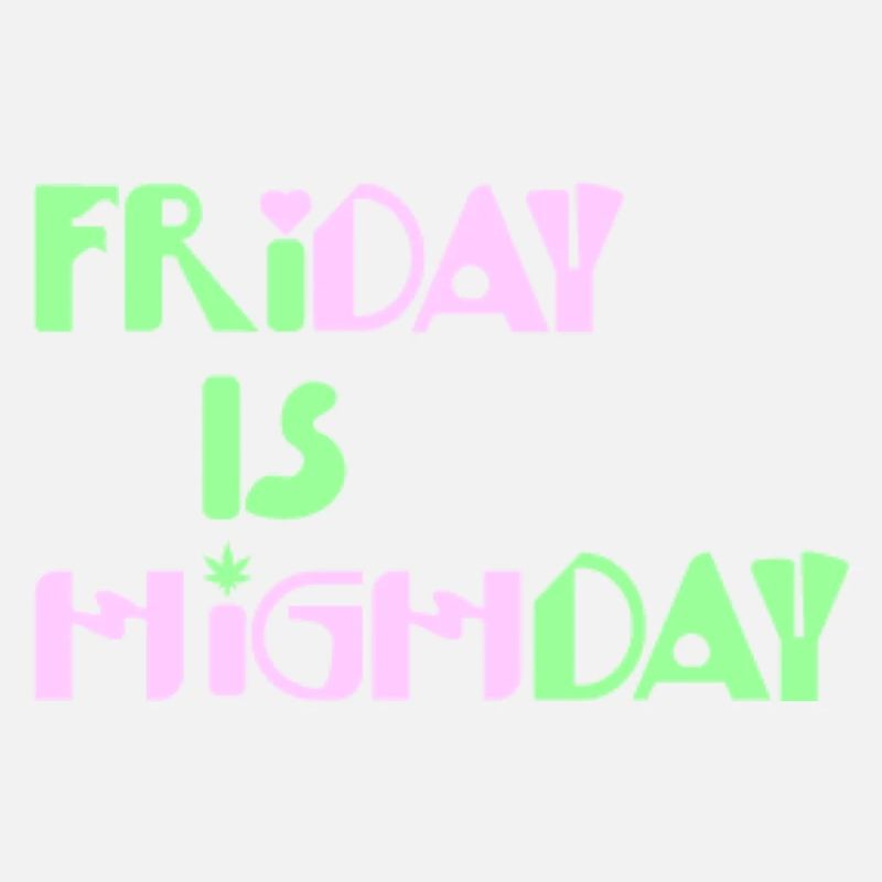 Friday is Highday