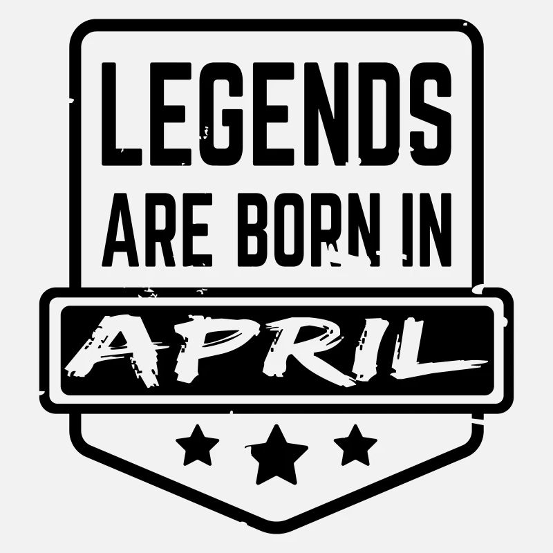 Legends are born in April
