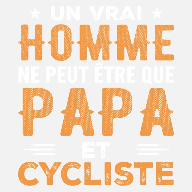 Ein echter Mann ist nur ein Vater und ein Radfahrer