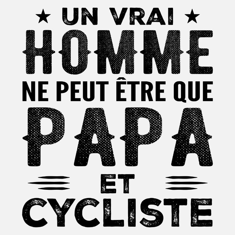 Ein echter Mann ist nur ein Vater und ein Radfahrer