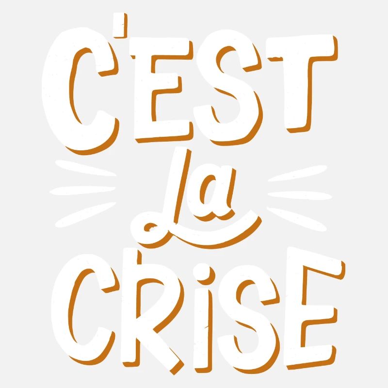 C'est la crise