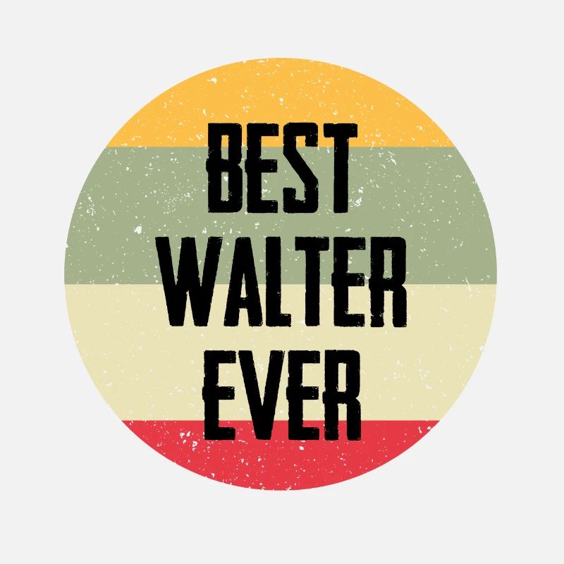 Best Walter Ever