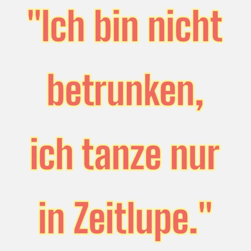 "Ich bin nicht betrunken...