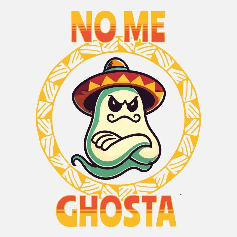 Mexican Ghost No Me Ghosta Funny