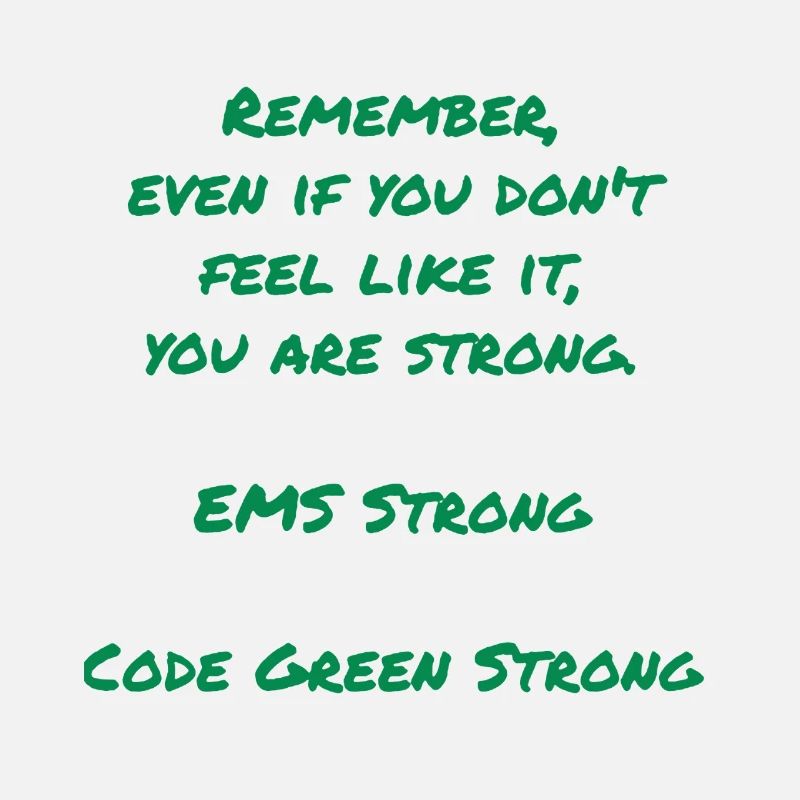 EMS Strong Code Green Strong